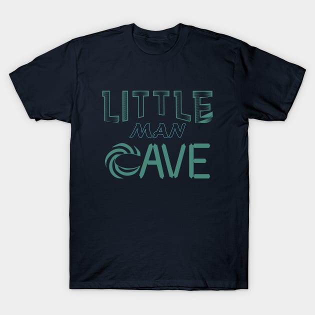 little man cave T-Shirt by CreativeIkbar Prints